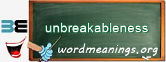 WordMeaning blackboard for unbreakableness
